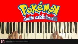 Pokemon Theme Song  Gotta Catch Em All Piano Tutorial Lesson