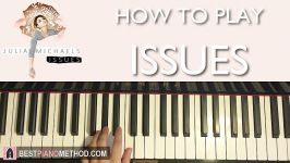 HOW TO PLAY  Julia Michaels  Issues Piano Tutorial Lesson