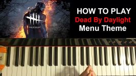 HOW TO PLAY  Dead By Daylight OST  Menu Theme Piano Tutorial