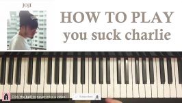 HOW TO PLAY  joji  you suck charlie Piano Tutorial Lesson