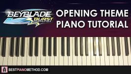 HOW TO PLAY  Beyblade Burst Evolution Opening Theme Piano Tutorial Lesson