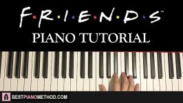 HOW TO PLAY  FRIENDS Theme Song Piano Tutorial Lesson