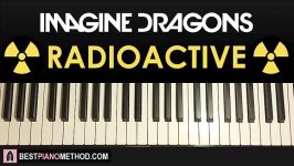 HOW TO PLAY  Imagine Dragons  Radioactive Piano Tutorial Lesson