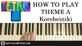 Tetris Theme A  Korobeiniki Piano Tutorial Lesson