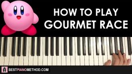 HOW TO PLAY  Kirby  Gourmet Race Piano Tutorial Lesson