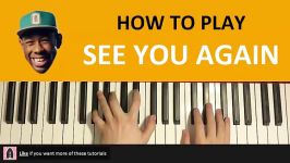 HOW TO PLAY  Tyler The Creator  See You Again Piano Tutorial Lesson