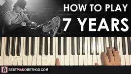 HOW TO PLAY  Lukas Graham  7 Years Piano Tutorial Lesson