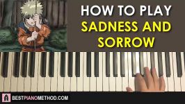 HOW TO PLAY  Naruto  Sadness and Sorrow Piano Tutorial Lesson