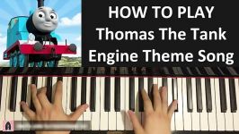 HOW TO PLAY  Thomas The Tank Engine  Theme Song Piano Tutorial Lesson