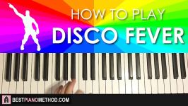 HOW TO PLAY  FORTNITE  DISCO FEVER Dance Music Piano Tutorial Lesson