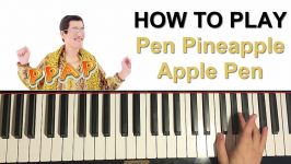 HOW TO PLAY  PPAP SONG  Pen Pineapple Apple Pen Piano Tutorial Lesson