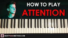 HOW TO PLAY  Charlie Puth  Attention Piano Tutorial Lesson