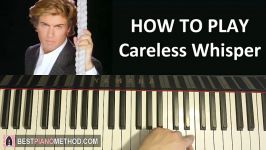 HOW TO PLAY  George Michael  Careless Whisper Piano Tutorial Lesson