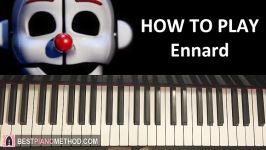 HOW TO PLAY  FNAF Sister Location  Ennard Song  G