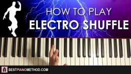 HOW TO PLAY  FORTNITE  Electro Shuffle Piano Tutorial Lesson