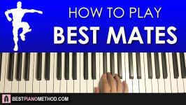 HOW TO PLAY  FORTNITE  BEST MATES Dance Music Piano Tutorial Lesson