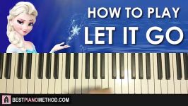 HOW TO PLAY  Let It Go from FROZEN Piano Tutorial Lesson