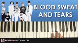 HOW TO PLAY  BTS 방탄소년단  Blood Sweat and Tears Piano Tutorial Lesson