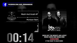 Masih And Arash AP  Montazer Bash مسیح آرش ای پی  منتظر باش