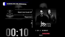 Masih And Arash AP  Negaranam مسیح آرش ای پی  نگرانم