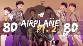 8D AUDIO BTS 방탄소년단  AIRPLANE PT. 2 USE HEADPHONES  BTS  BASS BOOSTED