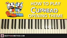 HOW TO PLAY  Cuphead  Opening Theme Piano Tutorial Lesson