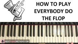 HOW TO PLAY  EVERYBODY DO THE FLOP  asdfmovie 6 Song Piano Tutorial Lesson