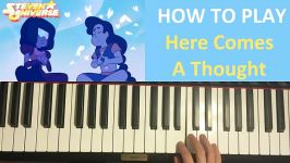 HOW TO PLAY  Steven Universe  Here Comes a Thought Piano Tutorial