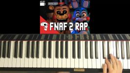 How To Play  FNAF 2 Rap Song  Five More Nights  JT Machinima Piano Tutorial