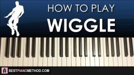 HOW TO PLAY  FORTNITE  WIGGLE Dance Music Piano Tutorial Lesson