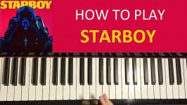 HOW TO PLAY  The Weeknd  Starboy ft. Daft Punk Piano Tutorial Lesson