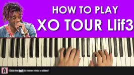 HOW TO PLAY  Lil Uzi Vert  XO TOUR Llif3 Piano Tutorial Lesson