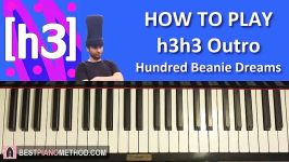 HOW TO PLAY  H3H3 OUTRO SONG  Hundred Beanie Dreams Piano Tutorial Lesson