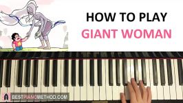 HOW TO PLAY  Steven Universe  Giant Woman Piano Tutorial Lesson