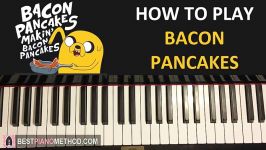 HOW TO PLAY  Adventure Time  Bacon Pancakes Song Piano Tutorial Lesson