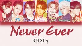 GOT7  Never Ever HAN ROM ENG Color Coded Lyrics