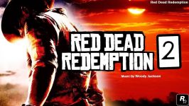 موسیقی بازی Red Dead Redemption 2  آهنگ Red Dead Redemption