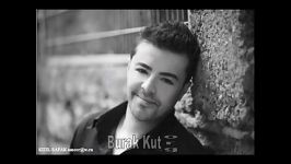 آهنگ ترکیه ای Burak Kut