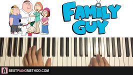 HOW TO PLAY  Family Guy Theme Song Piano Tutorial Lesson