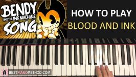 HOW TO PLAY  BENDY AND THE INK MACHINE SONG  Blood And Ink