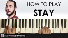 HOW TO PLAY  Post Malone  Stay Piano Tutorial Lesson