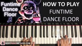 HOW TO PLAY  FNAF Sister Location Song  Funtime Dance Floor