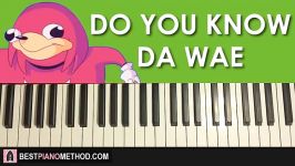 HOW TO PLAY  UGANDAN KNUCKLES  DO YOU KNOW DA WAE Piano Tutorial Lesson