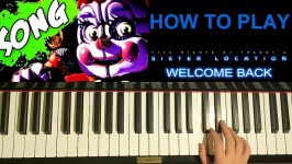 HOW TO PLAY  FNAF SISTER LOCATION SONG  Welcome Back