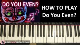 HOW TO PLAY  FNAF SISTER LOCATION SONG  Do You Even  ChaoticCanineCulture