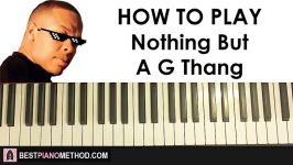 HOW TO PLAY  Dr Dre  Nuthin But A G Thang THUG LIFE MEME SONG Piano T