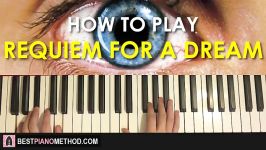 HOW TO PLAY  REQUIEM FOR A DREAM Piano Tutorial Lesson