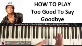 HOW TO PLAY  Bruno Mars  Too Good To Say Goodbye Piano Tutorial Lesson