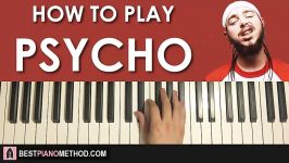 HOW TO PLAY  Post Malone  Psycho Feat. Ty Dolla ign Piano Tutorial Lesson