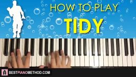 HOW TO PLAY  FORTNITE  Tidy Piano Tutorial Lesson